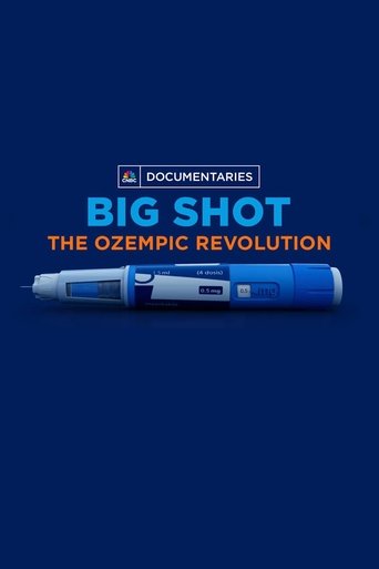 Big Shot: The Ozempic Revolution (2024) Big Shot: The Ozempic Revolution (2024)