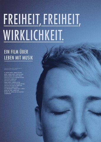 Freiheit, Freiheit, Wirklichkeit (2016) Freiheit, Freiheit, Wirklichkeit (2016)