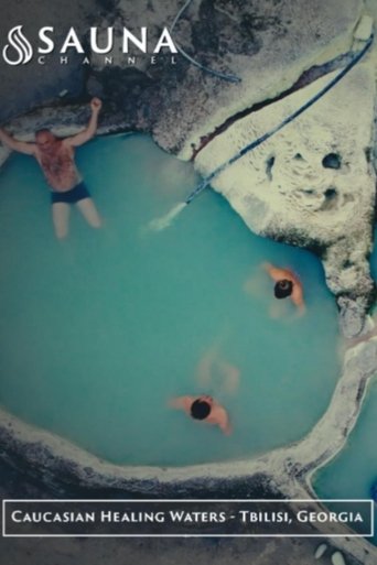 Caucasian Healing Waters: Bathing in Georgia Caucasian Healing Waters: Bathing in Georgia