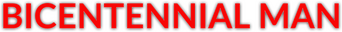 Bicentennial Man