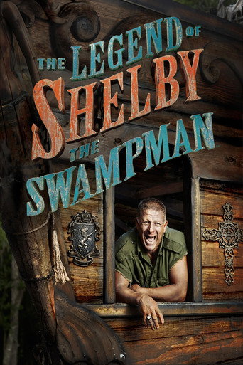 The Legend of Shelby The Swamp Man