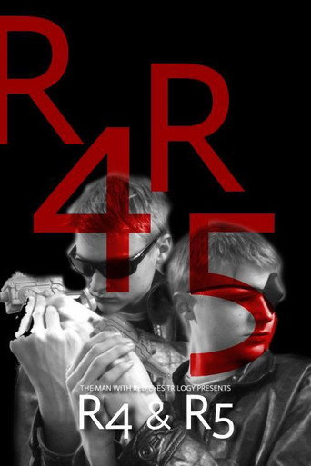 The Man with Red Eyes Trilogy Presents: R4 & R5