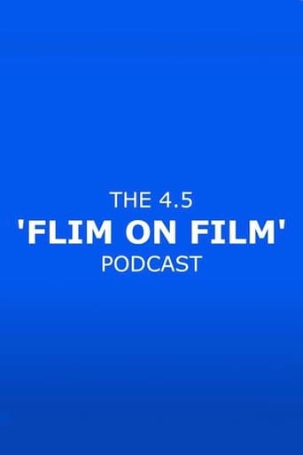 The 4.5 'Flim On Film' Podcast