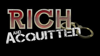Rich and Acquitted (2016- )