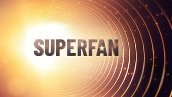 Superfan (2023- )