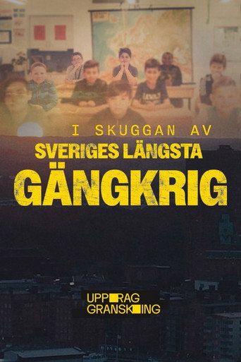 Uppdrag granskning: Sveriges längsta gängkrig poster