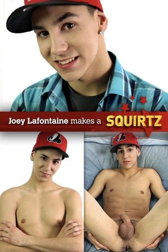 Squirtz: Joey Lafontaine (2013)