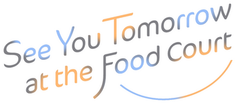 See You Tomorrow at the Food Court logo