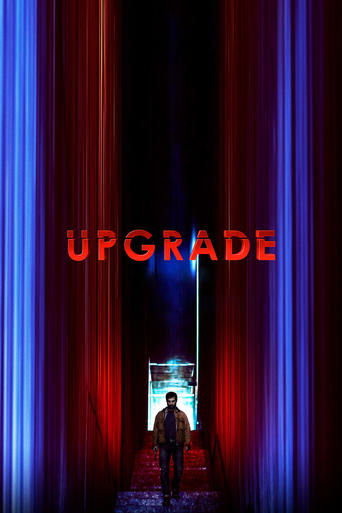 Movie poster: Upgrade (2018) มนุษย์พลังอัพเกรด