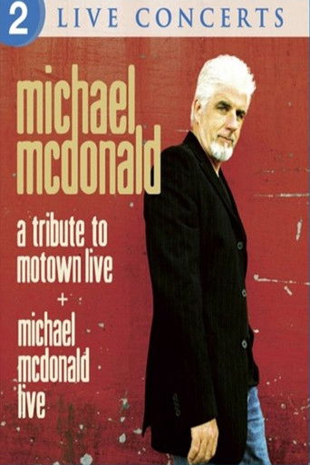 Michael McDonald: Live / A Tribute to Motown Live poster