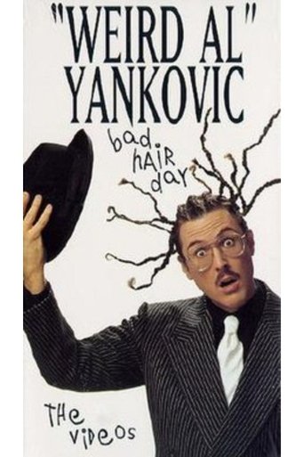 Wierd Al Yanchovic: Bad Hair Day: The Videos