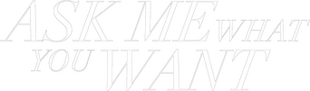 Ask Me What You Want logo