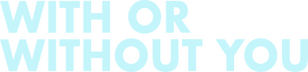 With or Without You logo