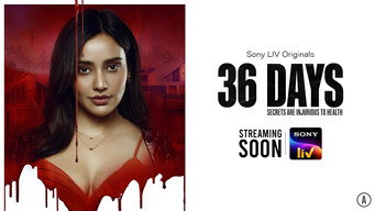 36 Days (2024- )