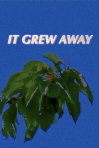It Grew Away poster