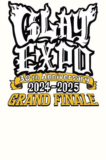 GLAY 30th Anniversary GLAY EXPO 2024-2025 GRAND FINALE