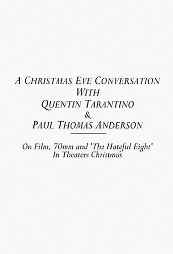 A Christmas Eve Conversation With Quentin Tarantino & Paul Thomas Anderson (2015)