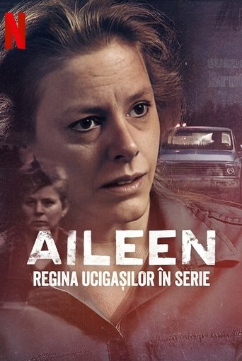 Aileen: Regina ucigașilor în serie