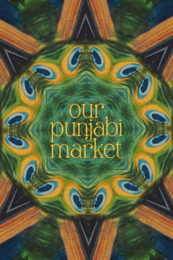 Our Punjabi Market - a poetry film (2024)