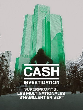 Cash Investigation “Superprofits : les multinationales s'habillent en vert” (2024)