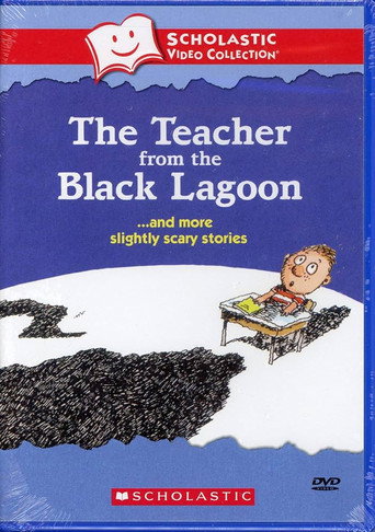The Teacher from the Black Lagoon… and More Slightly Scary Stories poster