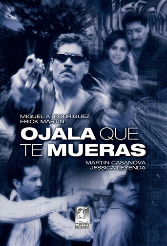 Ojalá que te mueras