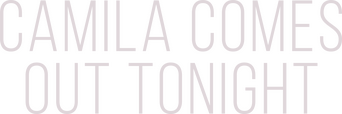 Camila Comes Out Tonight logo