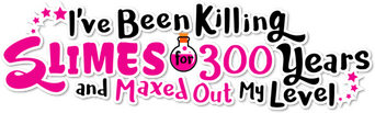 I've Been Killing Slimes for 300 Years and Maxed Out My Level logo