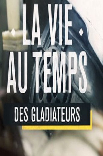 La vida en tiempos de los gladiadores poster