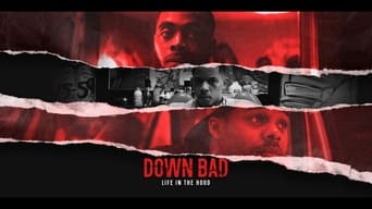 Down Bad: Life in the Hood (2023)