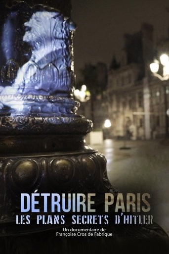 Détruire Paris, les plans secrets d'Hitler (2017)