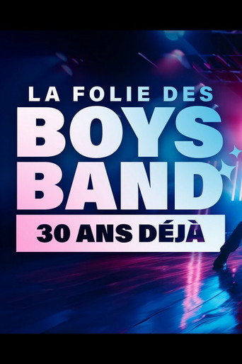 La folie des Boys Band, 30 ans d&eacute;j&agrave; (2025)
