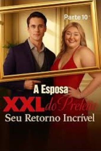 A Esposa XXL do Prefeito (2025)