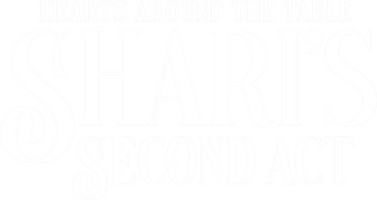 Hearts Around the Table: Shari's Second Act logo