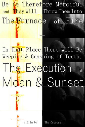 Be Ye Therefore Merciful and They Will Throw Them into the Furnace of Fire - In That Place There Will be Weeping and Gnashing of Teeth; The Execution of Moan & Sunset