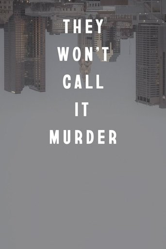 They Won't Call It Murder (2021) They Won't Call It Murder (2021)