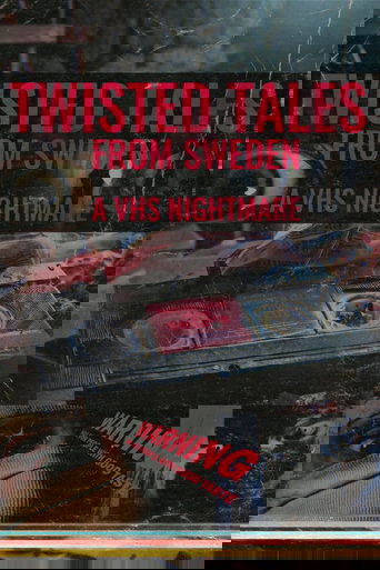 Twisted Tales from Sweden: A VHS Nightmare (2014)