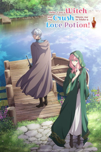 Hello, I am a Witch and My Crush Wants Me to Make a Love Potion!