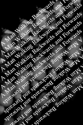 A Man Walking Backwards and Forwards (2024)