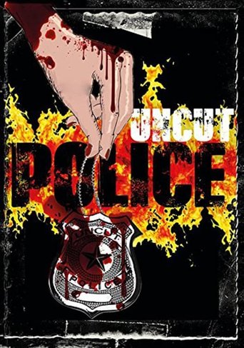 Poster for Uncut Police