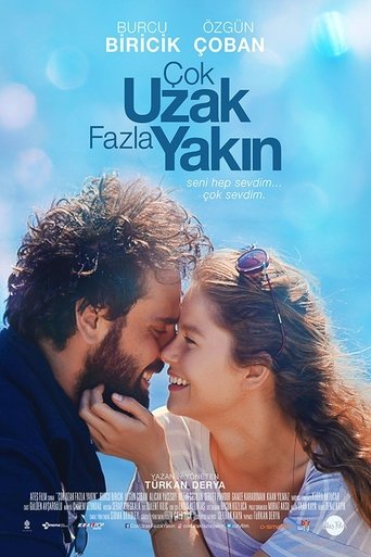 Çok Uzak Fazla Yakın (2016) Çok Uzak Fazla Yakın (2016)