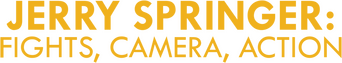 Jerry Springer: Fights, Camera, Action logo