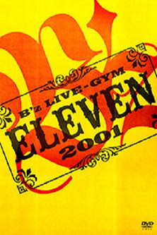 B'z LIVE-GYM 2001 -ELEVEN- (2013)
