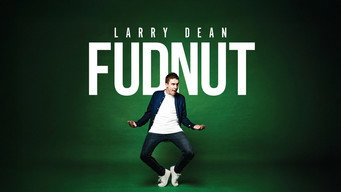 Larry Dean: Fudnut (2024)