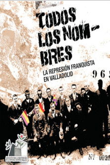 Todos los nombres. La represión franquista en Valladolid poster
