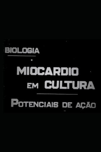 Mioc&aacute;rdio em Cultura: Potenciais de A&ccedil;&atilde;o (1942)