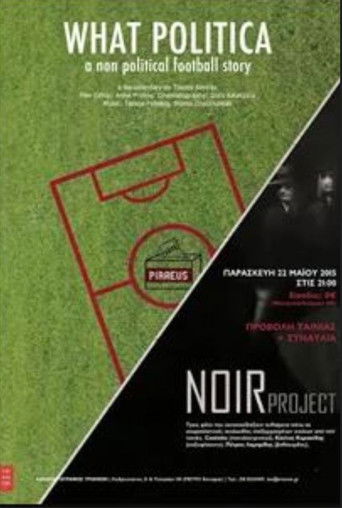 WHAT POLITICA - a non political football story poster