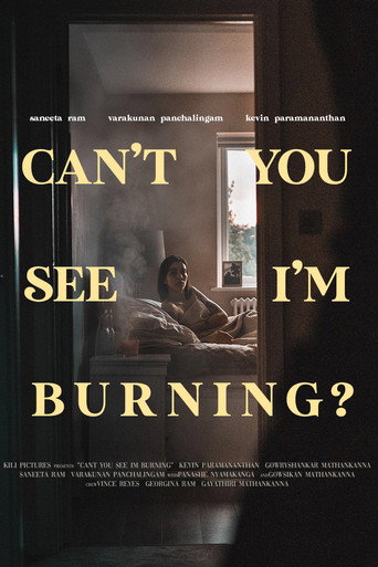 Can't You See I'm Burning? poster