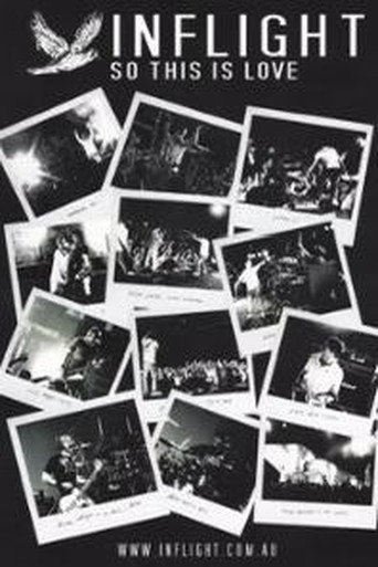 Inflight &ndash; So This Is Love (Making Of Album) (2005)