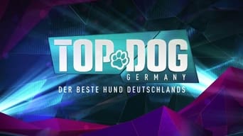 Top Dog Germany – Der beste Hund Deutschlands - 1x01